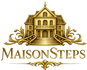 MaisonSteps - Home